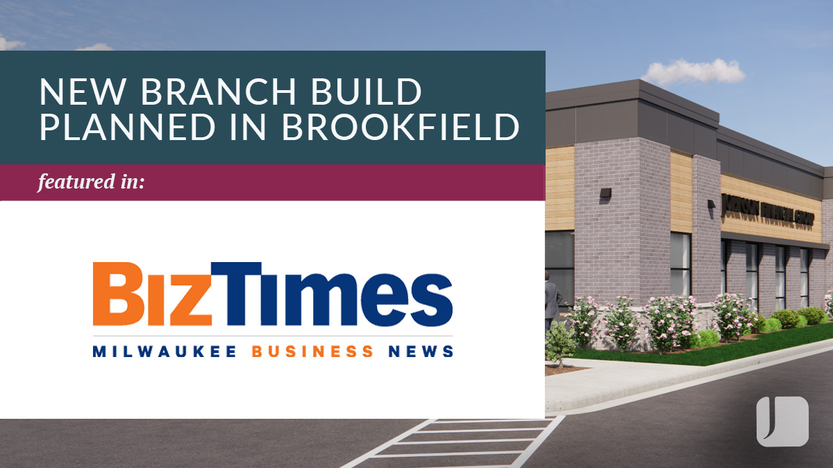 Graphic announcing a new branch build planned in Brookfield, featured in BizTimes Milwaukee Business News, with a rendering of a bank branch building in the background.