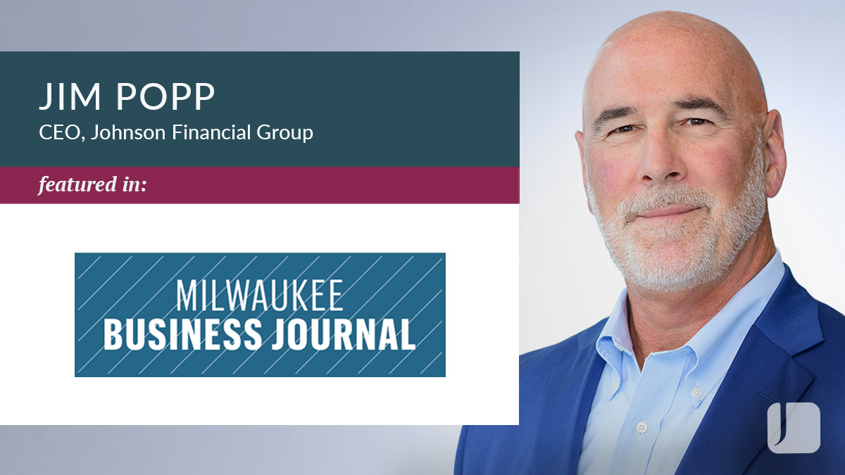 Promotional graphic featuring Jim Popp, CEO of Johnson Financial Group, with text noting he was featured in the Milwaukee Business Journal.