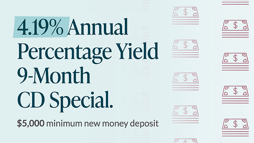 Graphic promoting a special offer on a 9-month Certificate of Deposit (CD). The text highlights a 4.19% annual percentage yield and a minimum deposit requirement of $5,000. The background features a repeating pattern of stylized images of stacks of money.