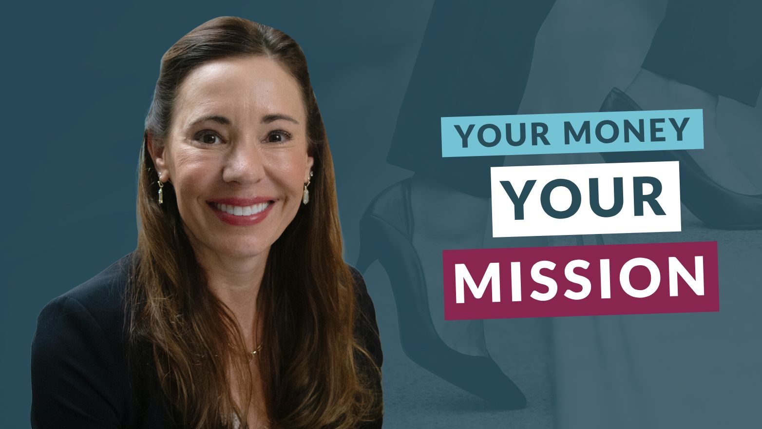 Professional headshot of a smiling woman with long brown hair beside the text "Your Money, Your Mission" in colorful blocks on a dark background.