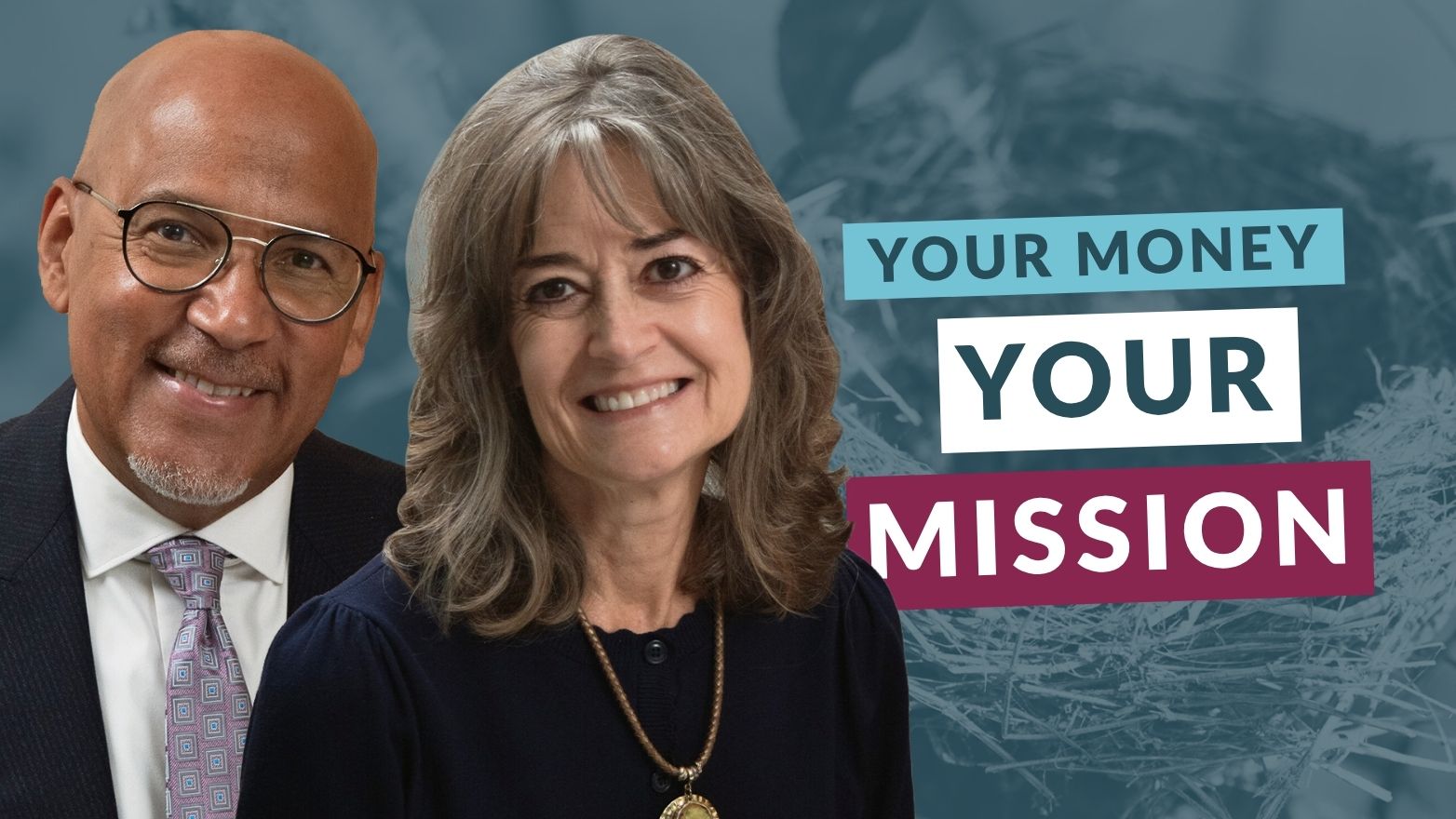 Promotional graphic featuring two people posed in front of a bird's nest background with the text 'Your Money Your Mission.'