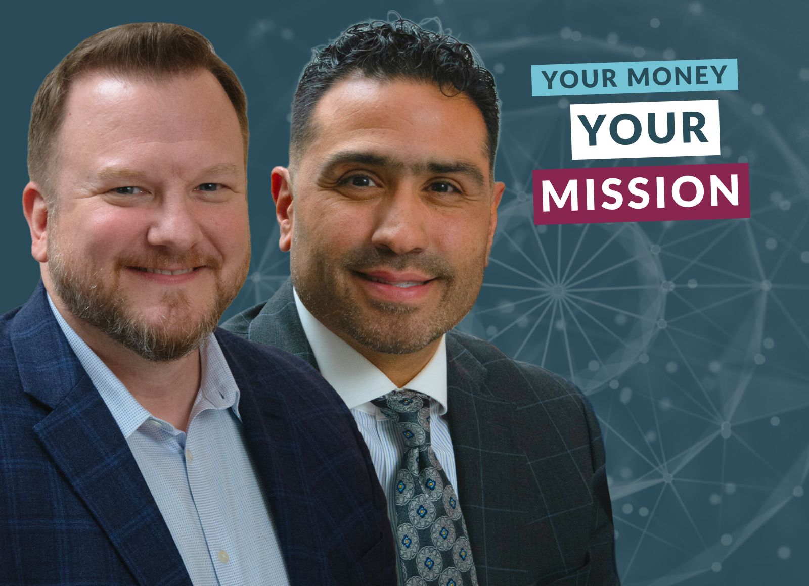 Two smiling men in headshots—one wearing a blue plaid blazer, the other in a dark suit and tie—pose against a dark teal background with the text "Your Money Your Mission."