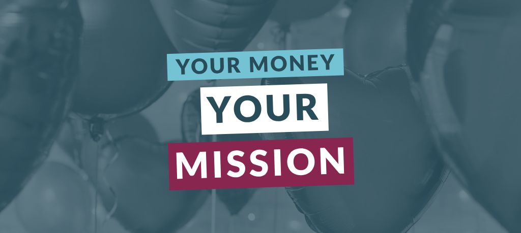 Graphic featuring the text “Your Money Your Mission” over a blue-toned image of boxing gloves hanging together.